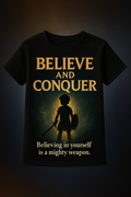 Believe and Conquer-kids&Teens T-Shirt(3-15yrs)