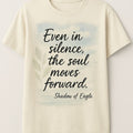 Even in Silence-Poetic T-Shirt(Unisex)